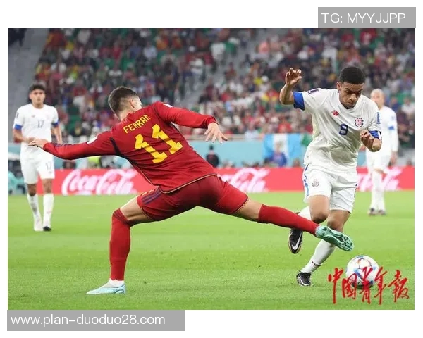 西班牙与哥斯达黎加精彩对决视频回顾及赛后分析